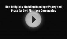 Non-Religious Wedding Readings: Poetry and Prose for Civil