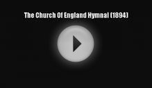 (PDF Download) The Church Of England Hymnal (1894) Read Online